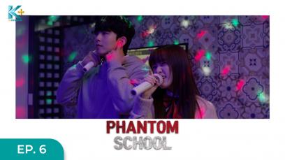 Phantom School Eps.6